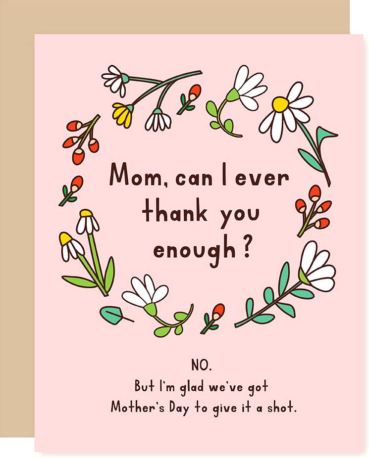 Mother's Day Greeting Card Can I Ever Thank You Enough