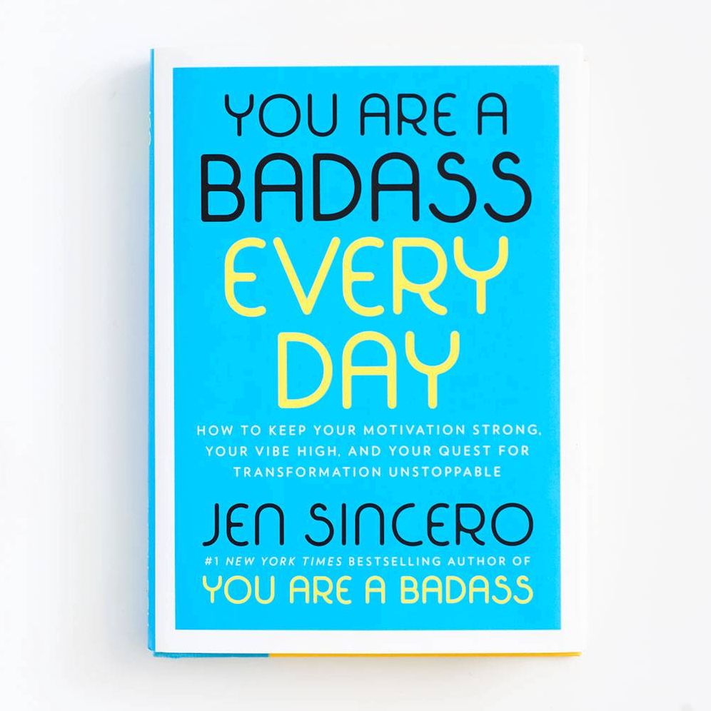 You Are a Badass Every Day: How to Keep Your Motivation Strong, Your Vibe High, and Your Quest for Transformation Unstoppable