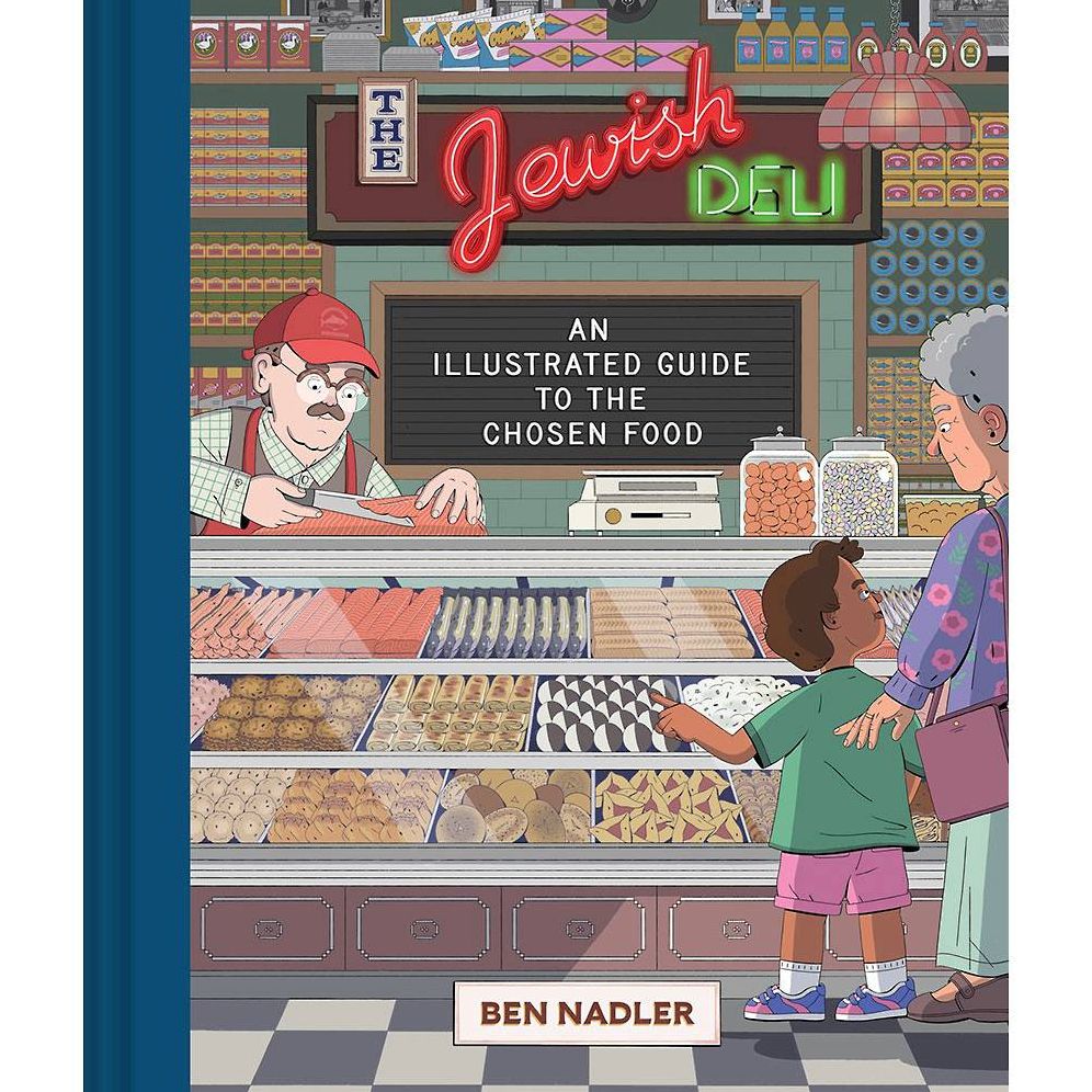 The Jewish Deli: An Illustrated Guide to the Chosen Food