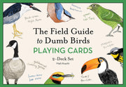 The Field Guide to Dumb Birds Playing Cards: 2-Deck Set